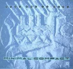 Minimal Compact : Next One Is Real